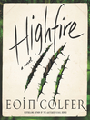 Highfire : a novel